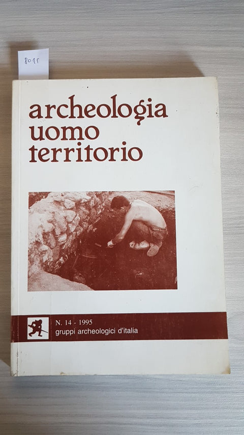 ARCHEOLOGIA UOMO TERRITORIO N.14 - GRUPPO ARCHEOLOGICO MILANESE - 1995