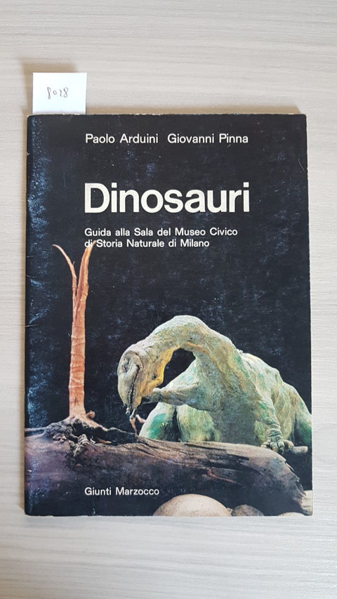 DINOSAURI - ARDUINI - GUIDA ALLA SALA DEL MUSEO CIVICO MILANO - GIUNTI - 1982