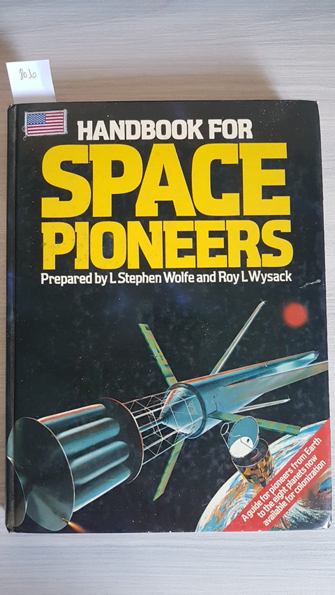 HANDBOOK FOR SPACE PIONEERS - WOLFE WYSACK 1979 WESTBRIDGE BOOKS