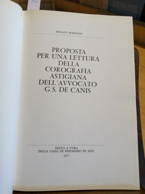 PROPOSTA PER UNA LETTURA DELLA COROGRAFIA ASTIGIANA - R. BORDONE 1977 ASTI(