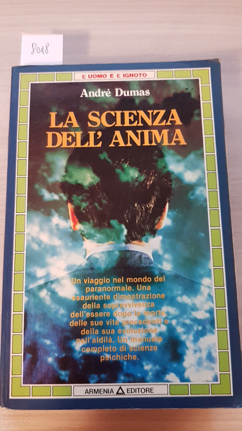 LA SCIENZA DELL'ANIMA - ANDRE'  DUMAS 1979 ARMENIA paranormale esp metapsichic