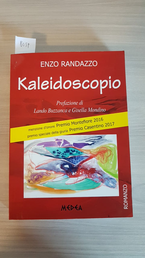 KALEIDOSCOPIO - ENZO RANDAZZO 1°ed. MEDEA 2017 prefazione di LANDO BUZZANCA