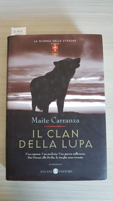 IL CLAN DELLA LUPA - MAITE CARRANZA 2007 SALANI 1°ED. - la guerra delle streghe