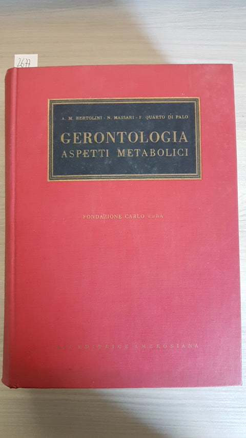 GERONTOLOGIA ASPETTI METABOLICI - BERTOLINI, MASSARI 1962 AMBROSIANA