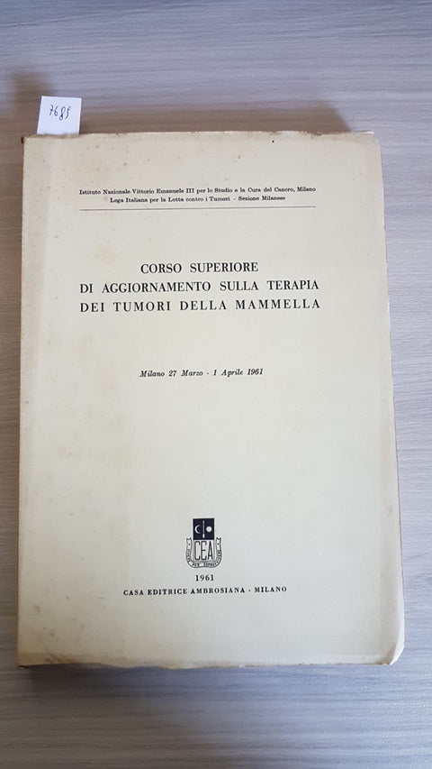 CORSO SUPERIORE DI AGGIORNAMENTO SULLA TERAPIA DEI TUMORI DELLA MAMMELLA - 1961