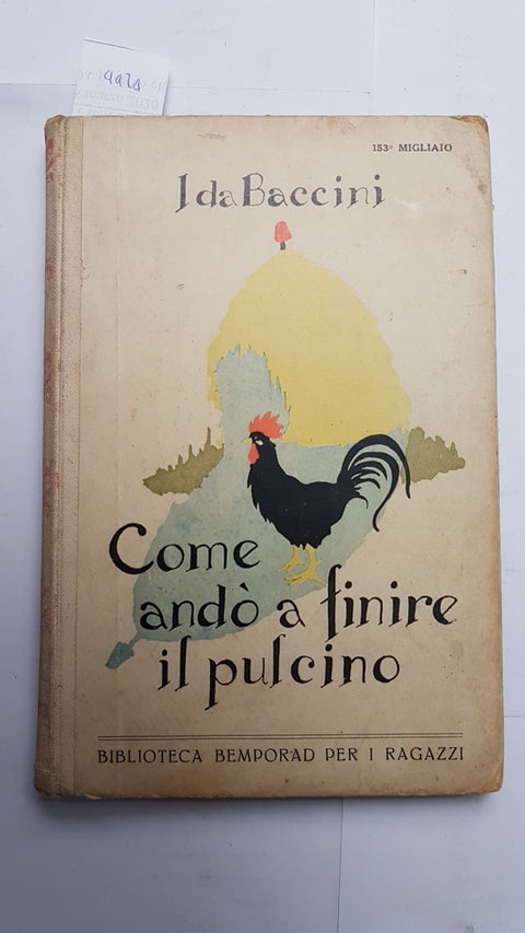 IDA BACCINI Come andò a finire il pulcino 1926 BEMPORAD 35 illustraz. CHIOSTRI