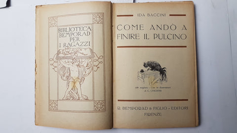 IDA BACCINI Come andò a finire il pulcino 1926 BEMPORAD 35 illustraz. CHIOSTRI