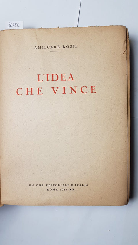 Amilcare Rossi L'IDEA CHE VINCE 1942 PIAVE ETIOPIA GIOVINEZZA FASCISMO DUCE