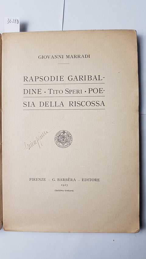 GIOVANNI MARRADI - Rapsodie Garibaldine/Tito Speri/Poesia della riscossa 1923