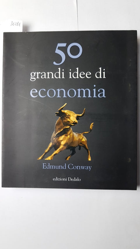 50 GRANDI IDEE DI ECONOMIA Edmund Conway 2010 DEDALO Buffett affitti azioni Pil