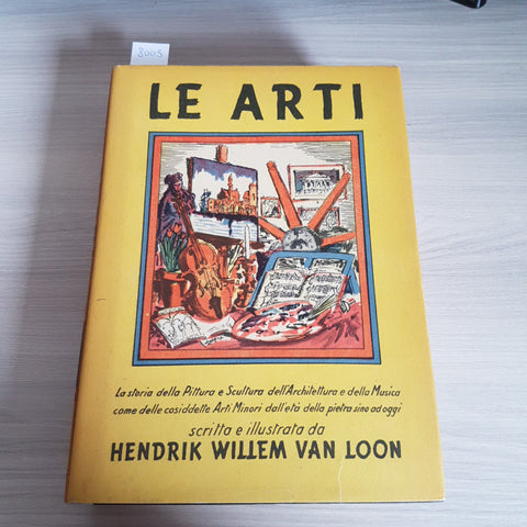 LE ARTI - HENDRIK WILLEM VAN LOON - BOMPIANI - 1960