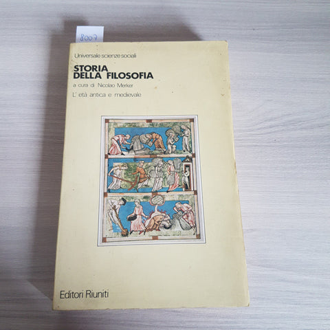 STORIA DELLA FILOSOFIA - L'ETA' ANTICA E MEDIEVALE - EDITORI RIUNITI - 1984