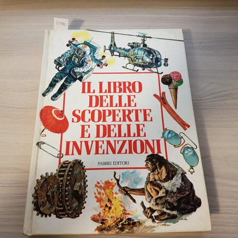 IL LIBRO DELLE SCOPERTE E DELLE INVENZIONI - FABBRI - 1991