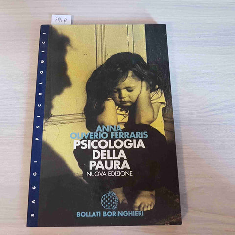 PSICOLOGIA DELLA PAURA - ANNA OLIVERIO FERRARIS - BOLLATI BORINGHIERI - 1998