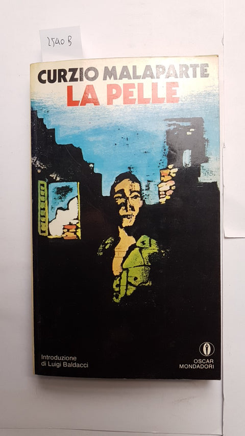 CURZIO MALAPARTE - LA PELLE 1981 OSCAR MONDADORI