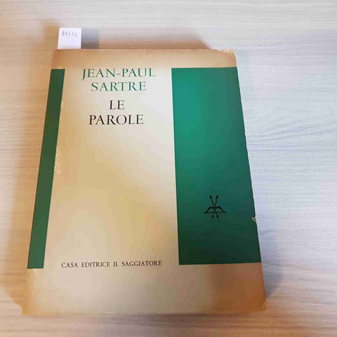 LE PAROLE - JEAN PAUL SARTRE - IL SAGGIATORE 1°edizione 1964