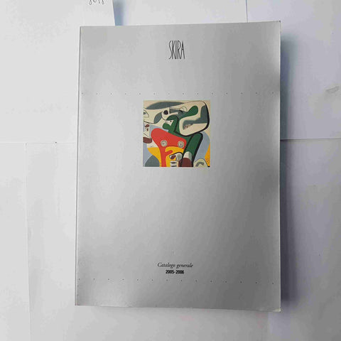 SKIRA CATALOGO GENERALE 2005-2006 ARTE DESIGN MODA FOTOGRAFIA ARCHITETTURA