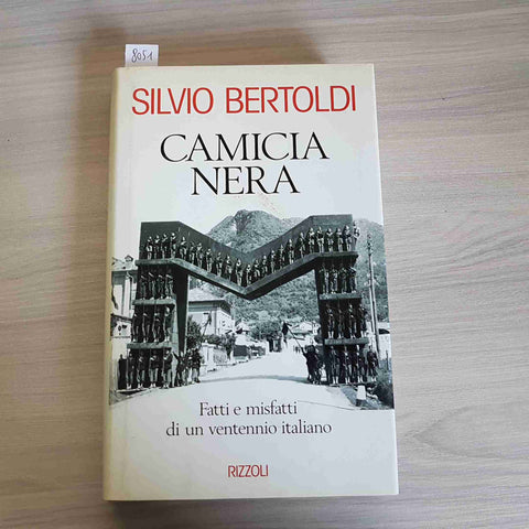 CAMICIA NERA - SILVIO BERTOLDI 1°ed. RIZZOLI 1994 VENTENNIO FASCISMO MUSSOLINI