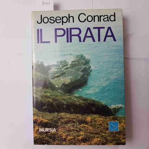 JOSEPH CONRAD Il pirata 1983 MURSIA biblioteca del mare