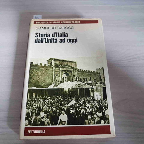 STORIA D'ITALIA DALL'UNITA' AD OGGI - GIAMPIERO CAROCCI - FELTRINELLI - 1967