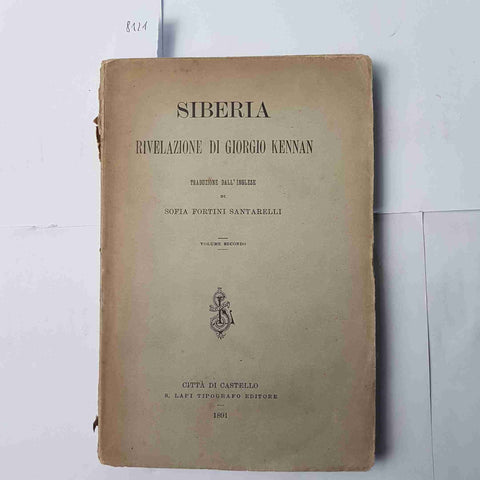 SIBERIA vol.2 RIVELAZIONE DI GIORGIO KENNAN 1891 Fortini Santarelli TRANS-BAIKAL