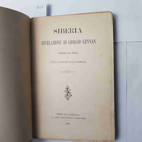 SIBERIA vol.2 RIVELAZIONE DI GIORGIO KENNAN 1891 Fortini Santarelli TRANS-BAIKAL