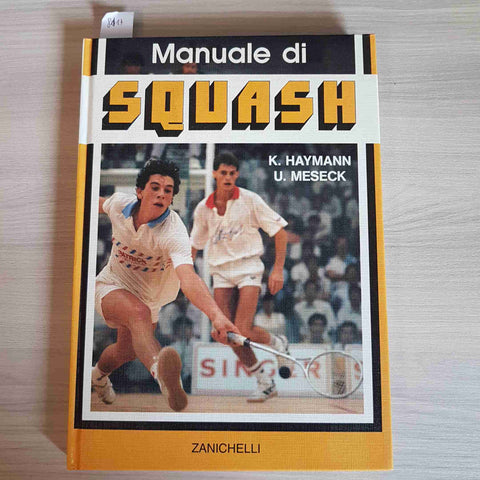 MANUALE DI SQUASH - HAYMANN - ZANICHELLI - 1990