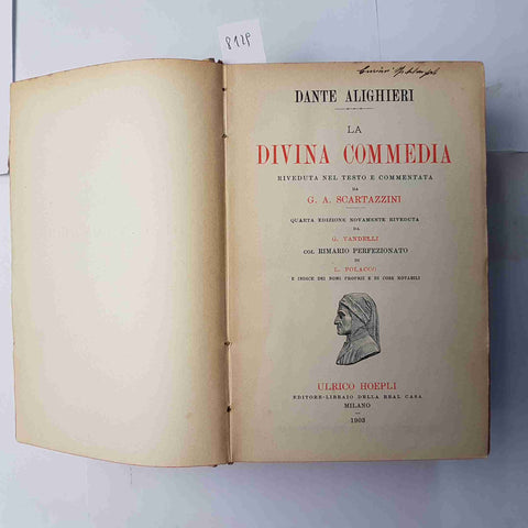 DANTE ALIGHIERI LA DIVINA COMMEDIA 1903 HOEPLI note di Scartazzini CON RIMARIO