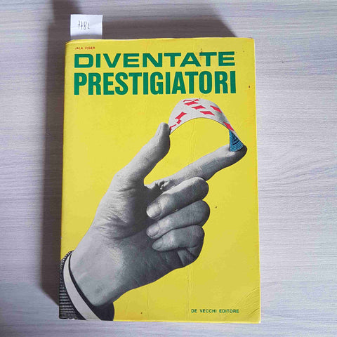 DIVENTARE PRESTIGIATORI - JALA VIGER - DE VECCHI EDITORE - 1966