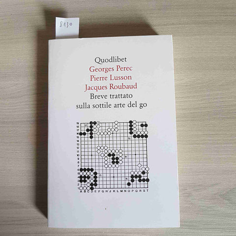 BREVE TRATTATO SULLA SOTTILE ARTE DEL GO - QUODLIBET - 2014 PEREC LUSSON ROUBAUD