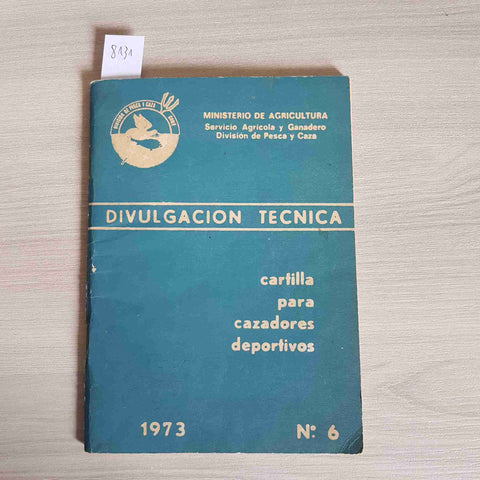 DIVULGACION TECNICA CARTILLA PARA CAZADORES DEPORTIVOS 1973 caccia venatoria