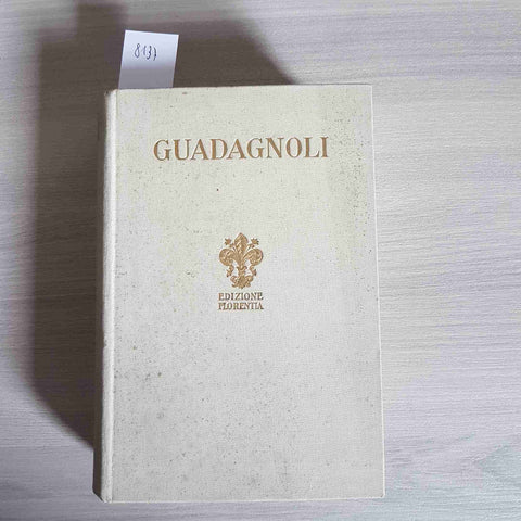 POESIE - ANTONIO GUADAGNOLI - ADRIANO SALANI EDITORE - 1929