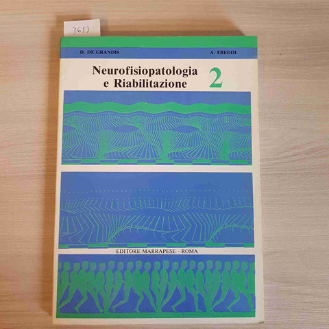 NEUROFISIOLOGIA E RIABILITAZIONE 2 - DE GRANDIS, FREDDI - MARRAPESE - 1989