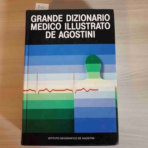 GRANDE DIZIONARIO MEDICO ILLUSTRATO DE AGOSTINI - 1990