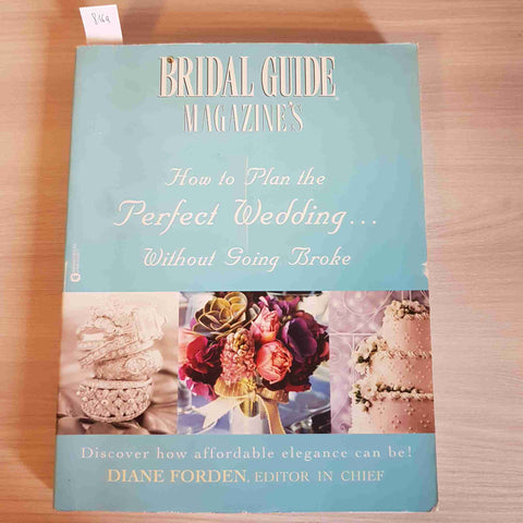 HOW TO PLAN THE PERFECT WEDDING WITHOUT GOING BROKE Bridal Guide Magazine FORDEN