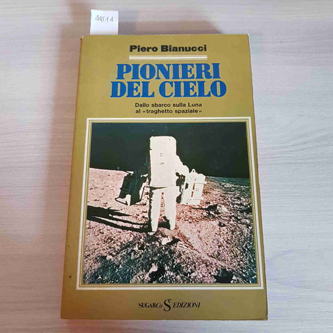 PIONIERI DEL CIELO - PIERO BIANUCCI - SUGARCO EDIZIONI - 1979