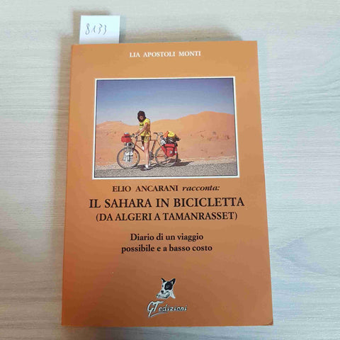 IL SAHARA IN BICICLETTA DA ALGERI A TAMANRASSET - MONTI 1990 GT EDIZIONI diario