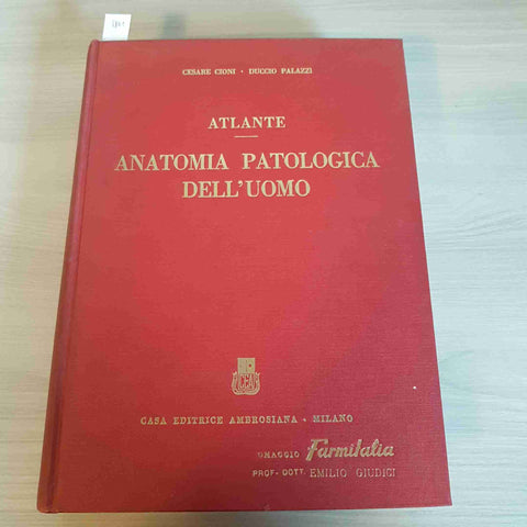 ANATOMIA PATOLOGICA DELL'UOMO - CESARE CIONI, PALAZZI - AMBROSIANA - 1949