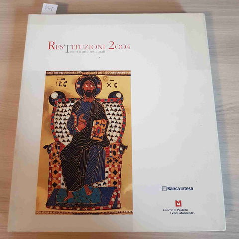 RESTITUZIONI 2004 TESORI D'ARTE RESTAURATI - BANCA INTESA 2004 restauro