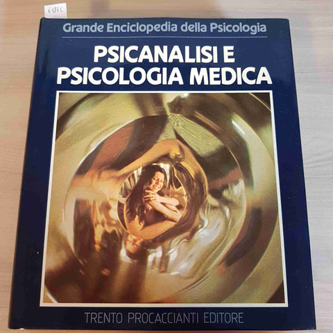 PSICANALISI E PSICOLOGIA MEDICA grand enciclopedia psicologia 1983 PROCACCIANTI