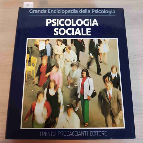 PSICOLOGIA SOCIALE - GRANDE ENCICLOPEDIA DELLA PSICOLOGIA 1983 PROCACCIANTI