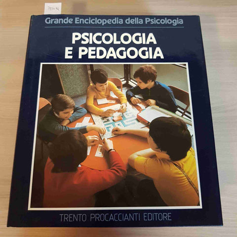 PSICOLOGIA E PEDAGOGIA - GRANDE ENCICLOPEDIA DELLA  PSICOLOGIA 1983 PROCACCIANTI