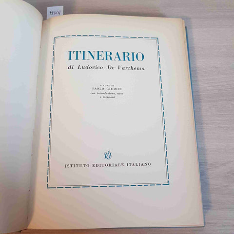 ITINERARIO DI LUDOVICO DE VARTHEMA 1956 ISTITUTO EDITORIALE ITALIANO viaggi