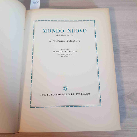 MONDO NUOVO de orbe novo P. MARTIRE D'ANGHIERA 1958 ISTITUTO EDITORIALE ITALIAN