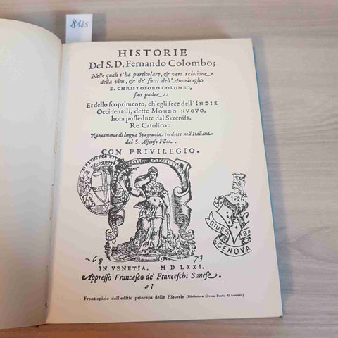 LE HISTORIE DELLA VITA E DEI FATTI DI CRISTOFORO COLOMBO 1 IST. EDIT. ITAL. 1957