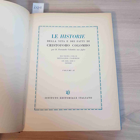 LE HISTORIE DELLA VITA E DEI FATTI DI CRISTOFORO COLOMBO 2 IST. EDIT. ITAL. 1958