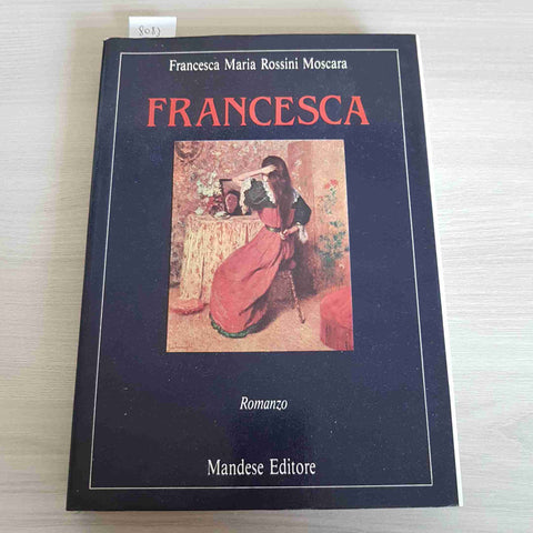 FRANCESCA - FRANCESCA MARIA ROSSINI MOSCARA 1987 MANDESE 1°edizione MEZZOGIORNO