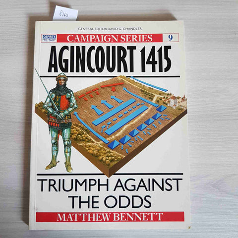 AGINCOURT 1415 - TRIUMPH AGAINST THE ODDS - BENNETT - OSPREY - 1991