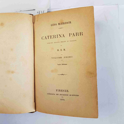 1875 Luisa Muehlbach CATERINA PARR romanzo storico recato in italiano LE MONNIER