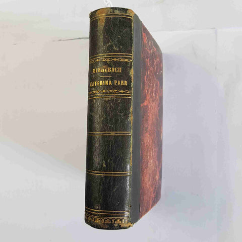 1875 Luisa Muehlbach CATERINA PARR romanzo storico recato in italiano LE MONNIER